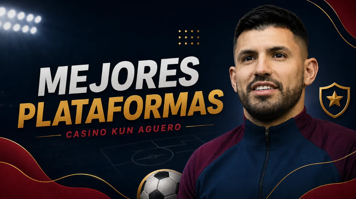 Casino Kun Aguero Mejores Plataformas y Bonos